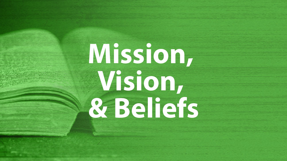 Mission, Values, & Beliefs