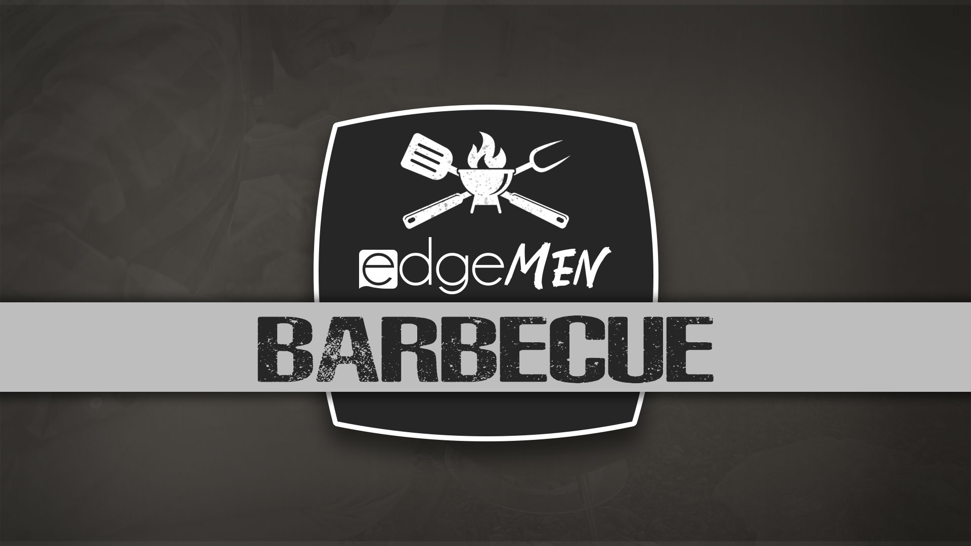 EdgeMen Barbecue August 14