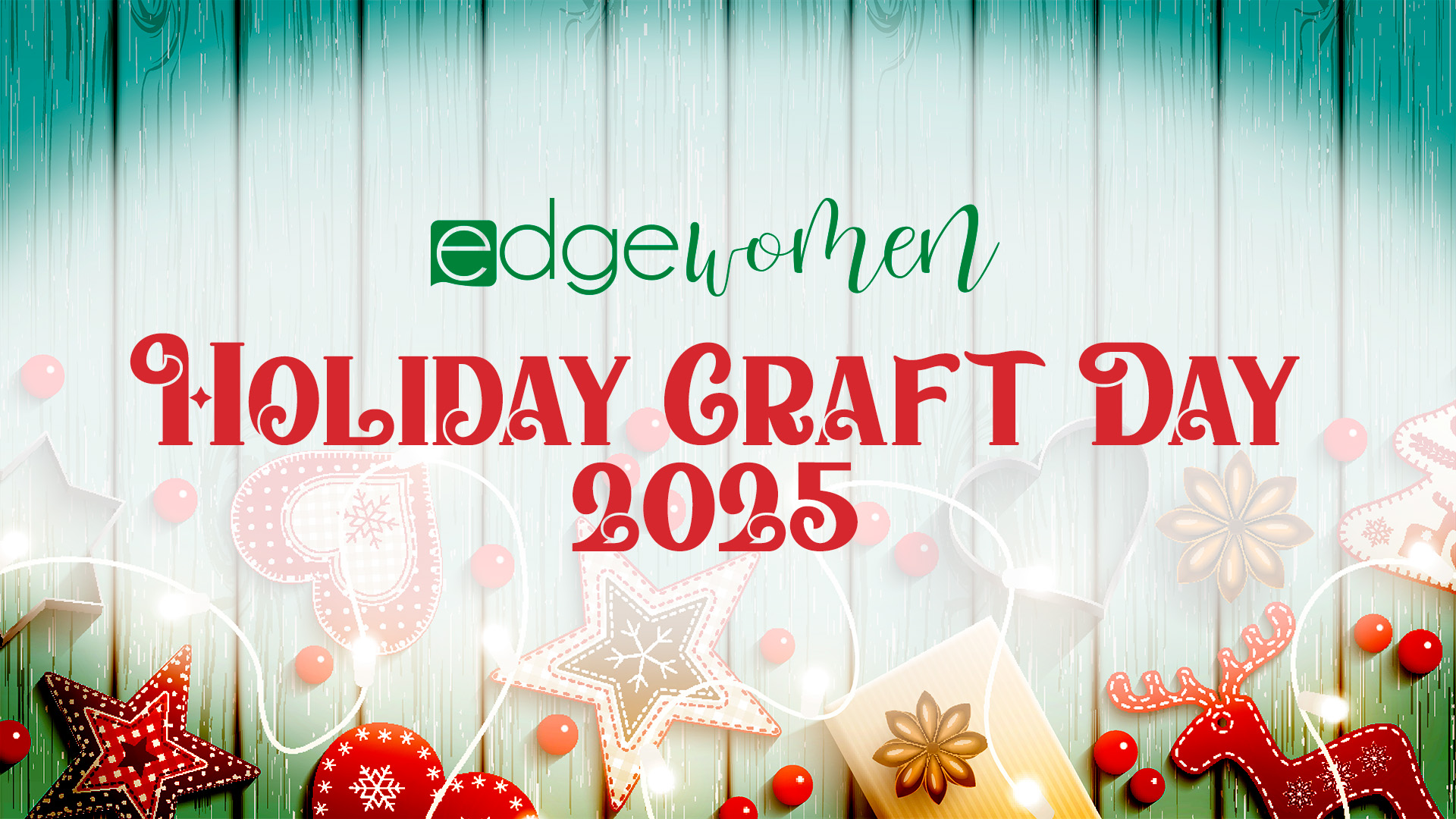 EdgeWomen's Holiday Craft Day